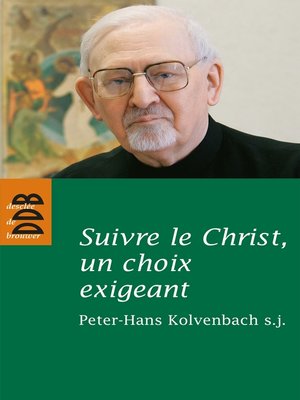 cover image of Suivre le Christ, un choix exigeant